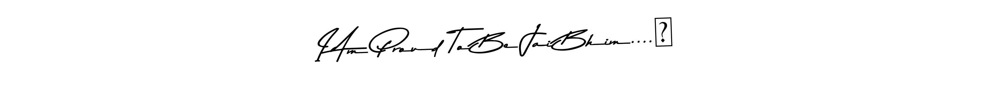 Use a signature maker to create a handwritten signature online. With this signature software, you can design (Asem Kandis PERSONAL USE) your own signature for name I Am Proud To Be Jai Bhim....★. I Am Proud To Be Jai Bhim....★ signature style 9 images and pictures png