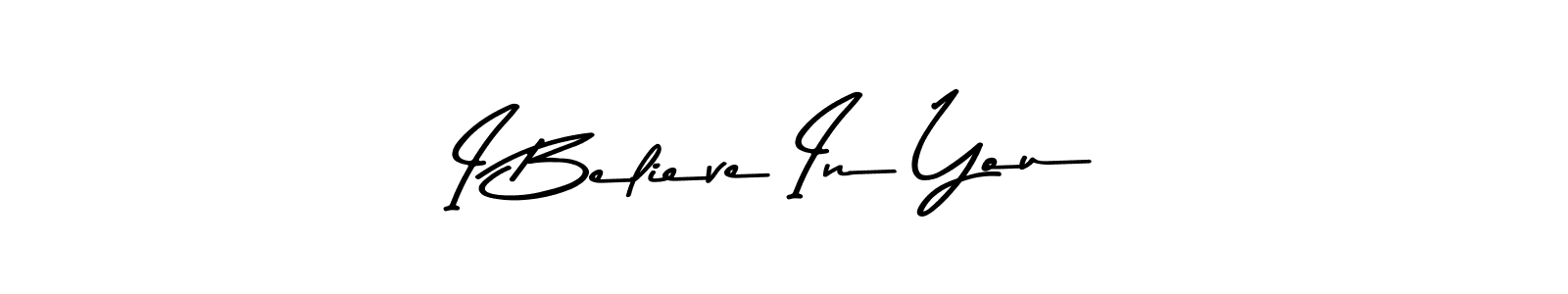 It looks lik you need a new signature style for name I Believe In You. Design unique handwritten (Asem Kandis PERSONAL USE) signature with our free signature maker in just a few clicks. I Believe In You signature style 9 images and pictures png