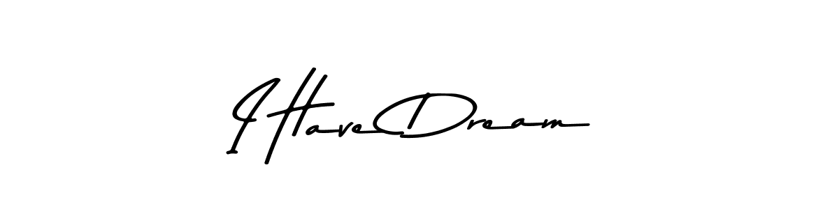 Asem Kandis PERSONAL USE is a professional signature style that is perfect for those who want to add a touch of class to their signature. It is also a great choice for those who want to make their signature more unique. Get I Have Dream name to fancy signature for free. I Have Dream signature style 9 images and pictures png