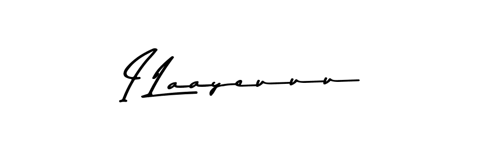 I Laayeuuu stylish signature style. Best Handwritten Sign (Asem Kandis PERSONAL USE) for my name. Handwritten Signature Collection Ideas for my name I Laayeuuu. I Laayeuuu signature style 9 images and pictures png