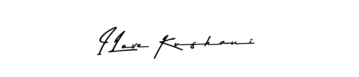 Make a short I Love Kushani signature style. Manage your documents anywhere anytime using Asem Kandis PERSONAL USE. Create and add eSignatures, submit forms, share and send files easily. I Love Kushani signature style 9 images and pictures png