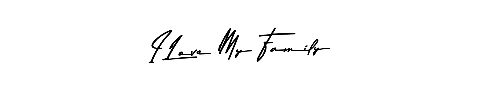 Similarly Asem Kandis PERSONAL USE is the best handwritten signature design. Signature creator online .You can use it as an online autograph creator for name I Love My Family. I Love My Family signature style 9 images and pictures png