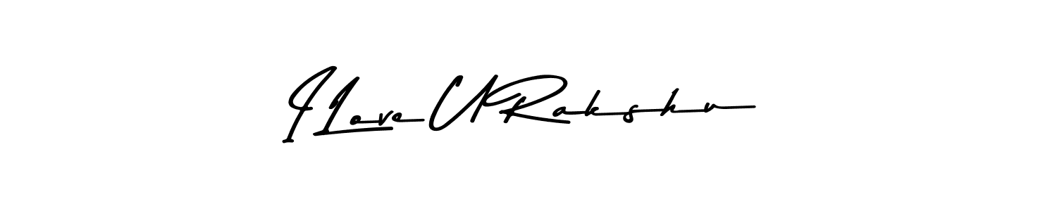 Once you've used our free online signature maker to create your best signature Asem Kandis PERSONAL USE style, it's time to enjoy all of the benefits that I Love U Rakshu name signing documents. I Love U Rakshu signature style 9 images and pictures png