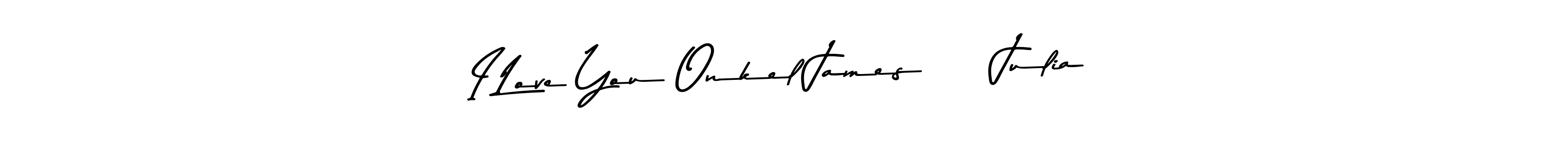 Create a beautiful signature design for name I Love You Onkel James     Julia. With this signature (Asem Kandis PERSONAL USE) fonts, you can make a handwritten signature for free. I Love You Onkel James     Julia signature style 9 images and pictures png