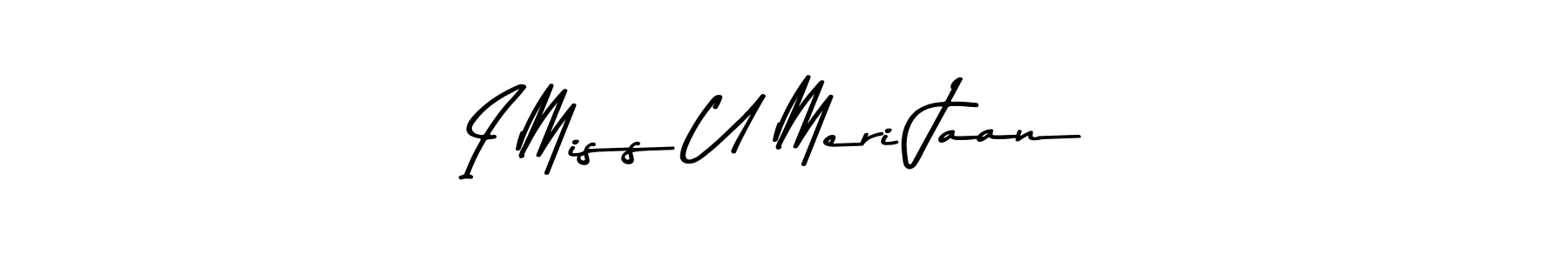 Make a beautiful signature design for name I Miss U Meri Jaan. Use this online signature maker to create a handwritten signature for free. I Miss U Meri Jaan signature style 9 images and pictures png