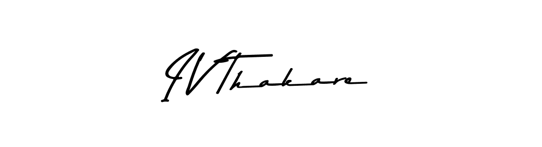 How to make I V Thakare signature? Asem Kandis PERSONAL USE is a professional autograph style. Create handwritten signature for I V Thakare name. I V Thakare signature style 9 images and pictures png