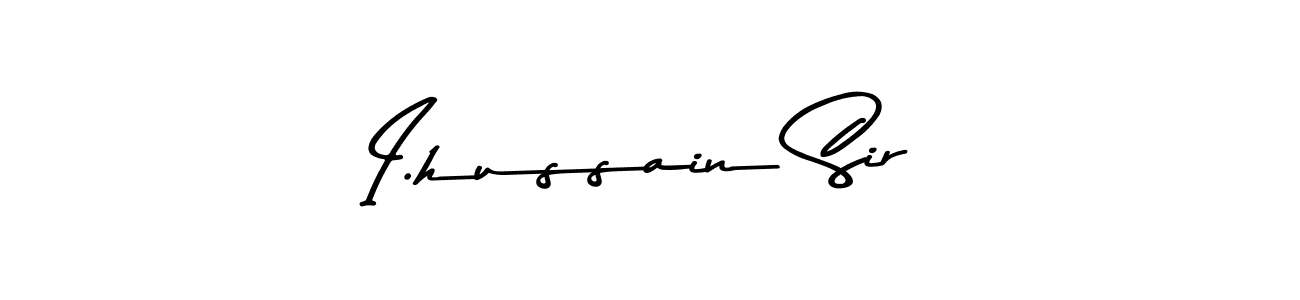 How to make I.hussain Sir name signature. Use Asem Kandis PERSONAL USE style for creating short signs online. This is the latest handwritten sign. I.hussain Sir signature style 9 images and pictures png