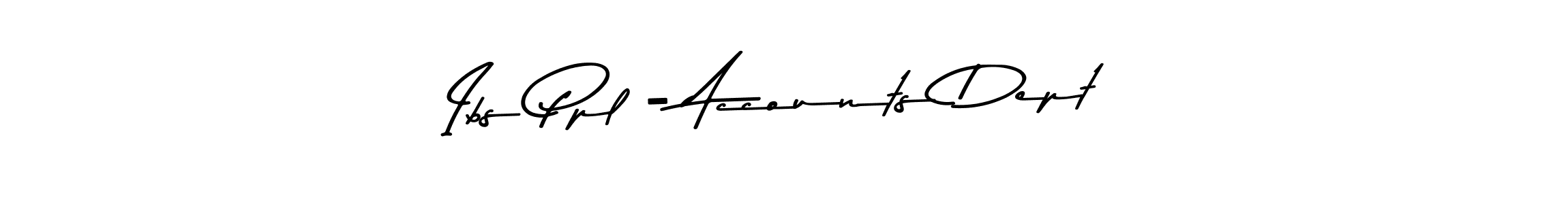 How to make Ibs Ppl - Accounts Dept name signature. Use Asem Kandis PERSONAL USE style for creating short signs online. This is the latest handwritten sign. Ibs Ppl - Accounts Dept signature style 9 images and pictures png