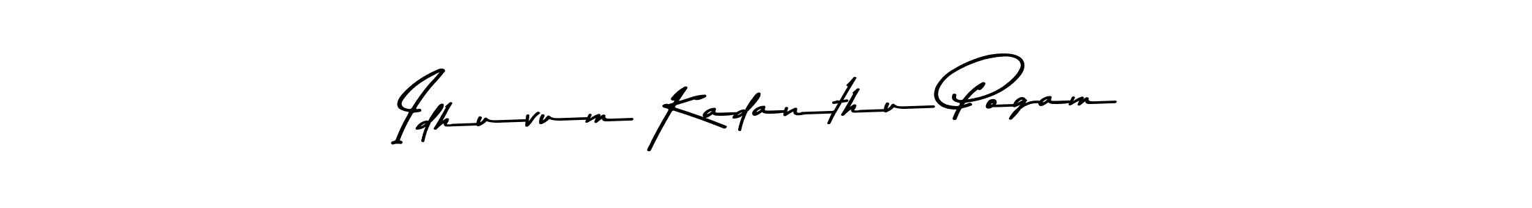 The best way (Asem Kandis PERSONAL USE) to make a short signature is to pick only two or three words in your name. The name Idhuvum Kadanthu Pogam include a total of six letters. For converting this name. Idhuvum Kadanthu Pogam signature style 9 images and pictures png