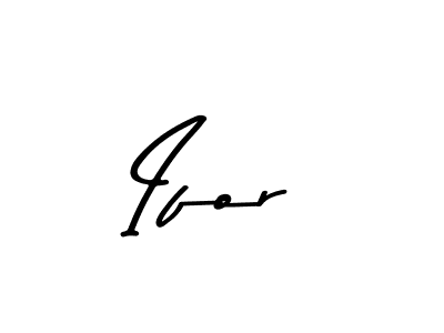 Create a beautiful signature design for name Ifor. With this signature (Asem Kandis PERSONAL USE) fonts, you can make a handwritten signature for free. Ifor signature style 9 images and pictures png