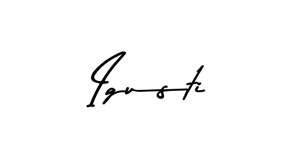 Make a beautiful signature design for name Igusti. With this signature (Asem Kandis PERSONAL USE) style, you can create a handwritten signature for free. Igusti signature style 9 images and pictures png