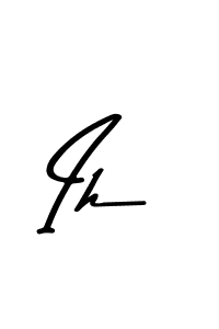 Make a beautiful signature design for name Ih. With this signature (Asem Kandis PERSONAL USE) style, you can create a handwritten signature for free. Ih signature style 9 images and pictures png