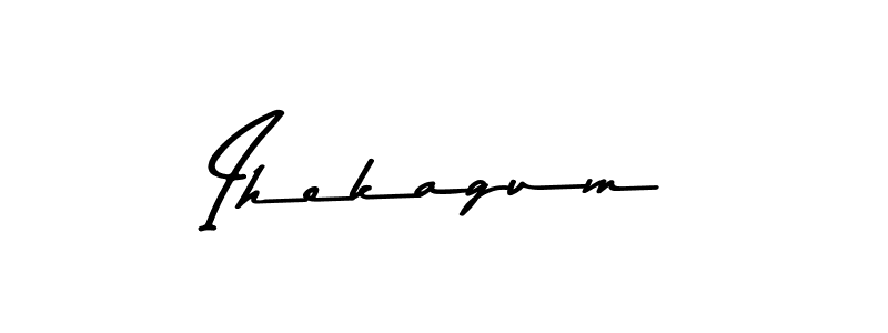 Make a beautiful signature design for name Ihekagum. With this signature (Asem Kandis PERSONAL USE) style, you can create a handwritten signature for free. Ihekagum signature style 9 images and pictures png