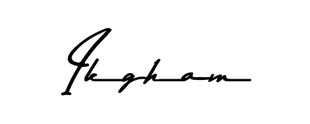 Make a beautiful signature design for name Ikgham. With this signature (Asem Kandis PERSONAL USE) style, you can create a handwritten signature for free. Ikgham signature style 9 images and pictures png