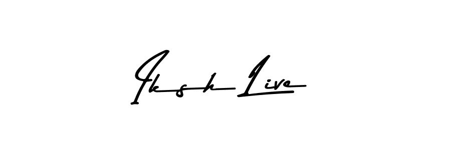 Make a short Iksh Live signature style. Manage your documents anywhere anytime using Asem Kandis PERSONAL USE. Create and add eSignatures, submit forms, share and send files easily. Iksh Live signature style 9 images and pictures png