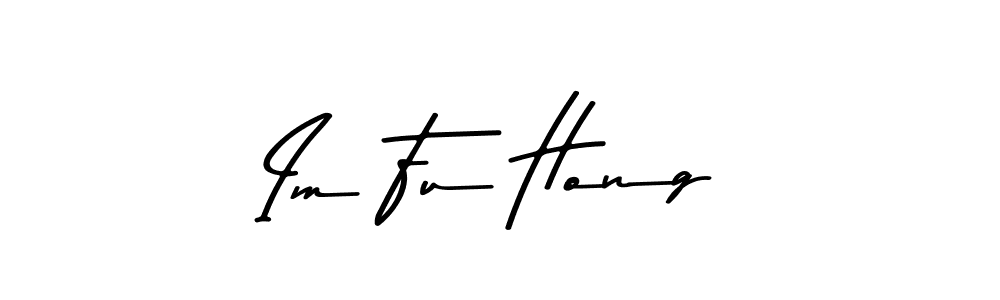 Create a beautiful signature design for name Im Fu Hong. With this signature (Asem Kandis PERSONAL USE) fonts, you can make a handwritten signature for free. Im Fu Hong signature style 9 images and pictures png