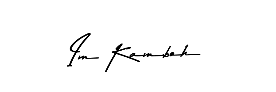 How to make Im Kamboh name signature. Use Asem Kandis PERSONAL USE style for creating short signs online. This is the latest handwritten sign. Im Kamboh signature style 9 images and pictures png