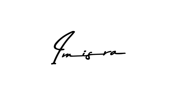 You should practise on your own different ways (Asem Kandis PERSONAL USE) to write your name (Imisra) in signature. don't let someone else do it for you. Imisra signature style 9 images and pictures png
