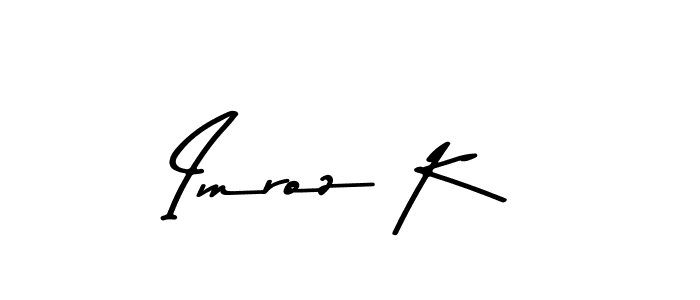How to make Imroz K name signature. Use Asem Kandis PERSONAL USE style for creating short signs online. This is the latest handwritten sign. Imroz K signature style 9 images and pictures png