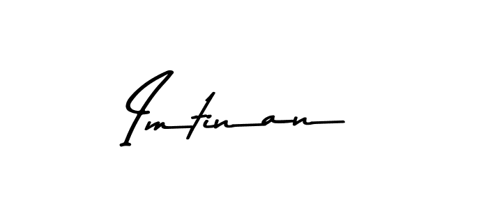 Create a beautiful signature design for name Imtinan. With this signature (Asem Kandis PERSONAL USE) fonts, you can make a handwritten signature for free. Imtinan signature style 9 images and pictures png