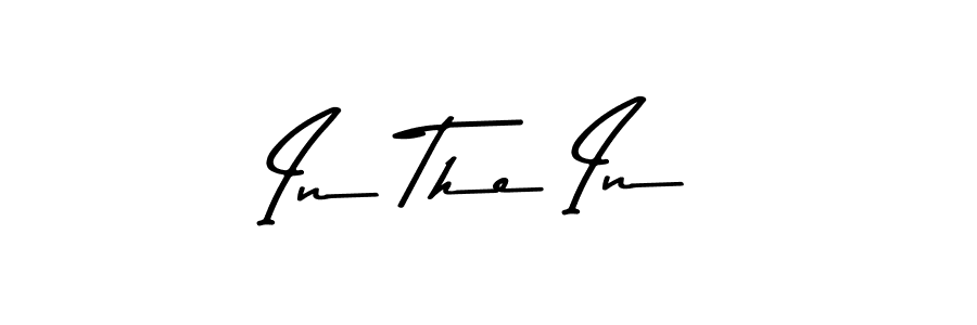 Use a signature maker to create a handwritten signature online. With this signature software, you can design (Asem Kandis PERSONAL USE) your own signature for name In The In. In The In signature style 9 images and pictures png