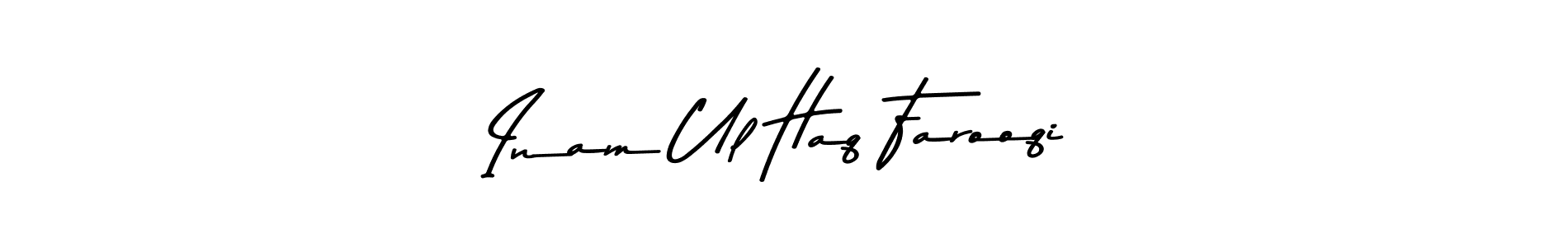 if you are searching for the best signature style for your name Inam Ul Haq Farooqi. so please give up your signature search. here we have designed multiple signature styles  using Asem Kandis PERSONAL USE. Inam Ul Haq Farooqi signature style 9 images and pictures png