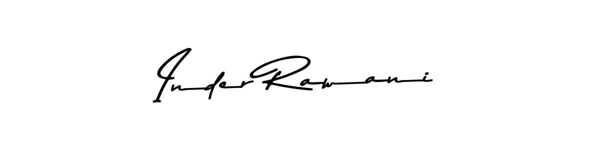How to make Inder Rawani name signature. Use Asem Kandis PERSONAL USE style for creating short signs online. This is the latest handwritten sign. Inder Rawani signature style 9 images and pictures png