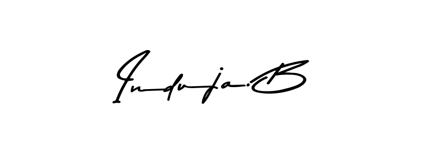 Make a beautiful signature design for name Induja. B. With this signature (Asem Kandis PERSONAL USE) style, you can create a handwritten signature for free. Induja. B signature style 9 images and pictures png