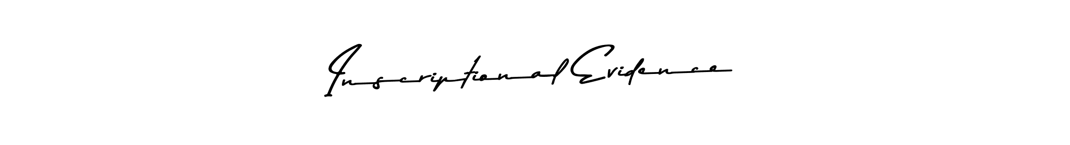 Check out images of Autograph of Inscriptional Evidence name. Actor Inscriptional Evidence Signature Style. Asem Kandis PERSONAL USE is a professional sign style online. Inscriptional Evidence signature style 9 images and pictures png