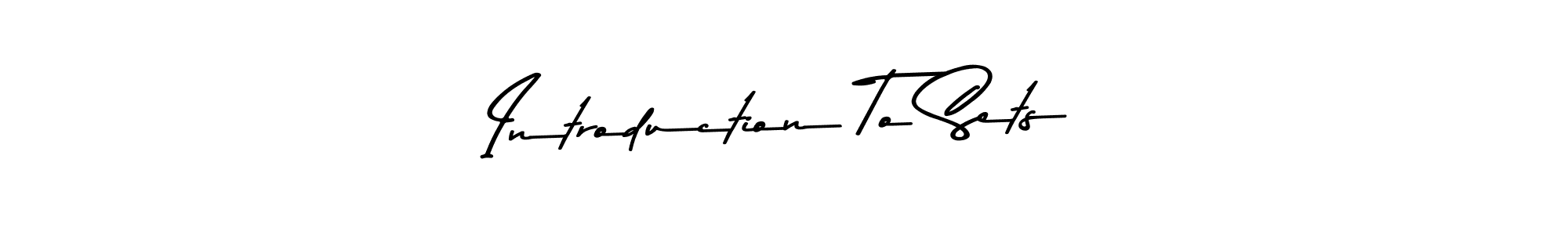 Design your own signature with our free online signature maker. With this signature software, you can create a handwritten (Asem Kandis PERSONAL USE) signature for name Introduction To Sets. Introduction To Sets signature style 9 images and pictures png