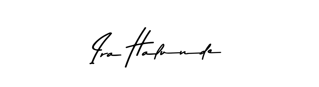Ira Halunde stylish signature style. Best Handwritten Sign (Asem Kandis PERSONAL USE) for my name. Handwritten Signature Collection Ideas for my name Ira Halunde. Ira Halunde signature style 9 images and pictures png