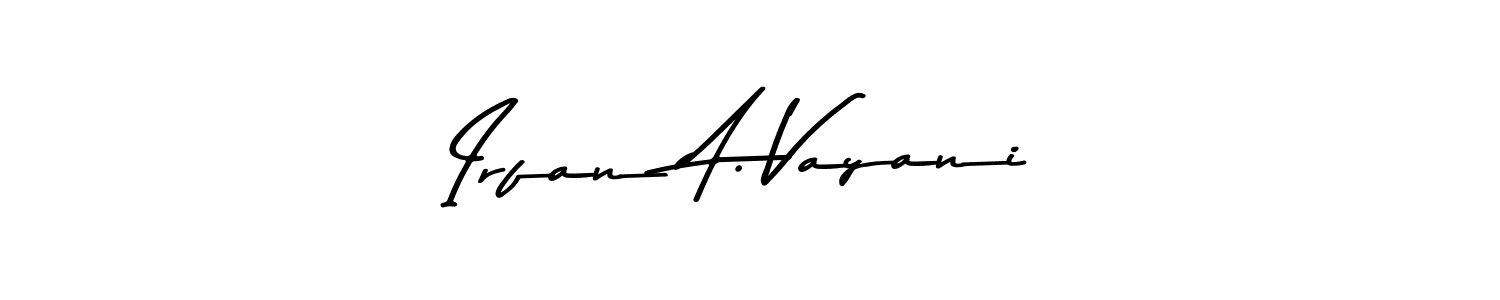 You should practise on your own different ways (Asem Kandis PERSONAL USE) to write your name (Irfan A. Vayani) in signature. don't let someone else do it for you. Irfan A. Vayani signature style 9 images and pictures png