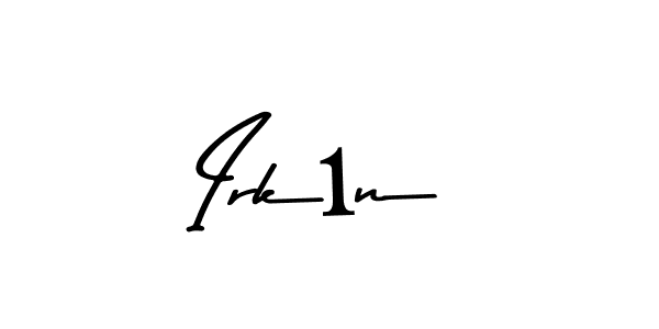 Make a beautiful signature design for name Irkın. Use this online signature maker to create a handwritten signature for free. Irkın signature style 9 images and pictures png