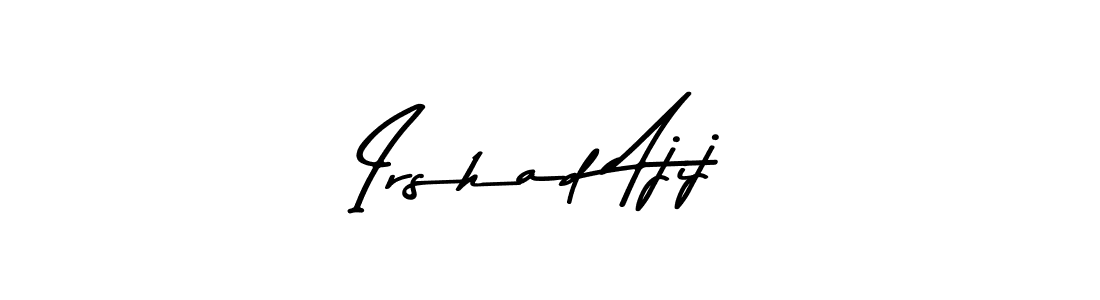 Irshad Ajij stylish signature style. Best Handwritten Sign (Asem Kandis PERSONAL USE) for my name. Handwritten Signature Collection Ideas for my name Irshad Ajij. Irshad Ajij signature style 9 images and pictures png