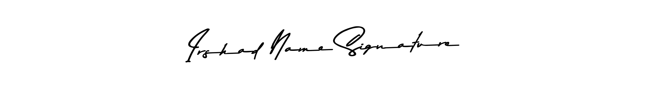 Design your own signature with our free online signature maker. With this signature software, you can create a handwritten (Asem Kandis PERSONAL USE) signature for name Irshad Name Signature. Irshad Name Signature signature style 9 images and pictures png