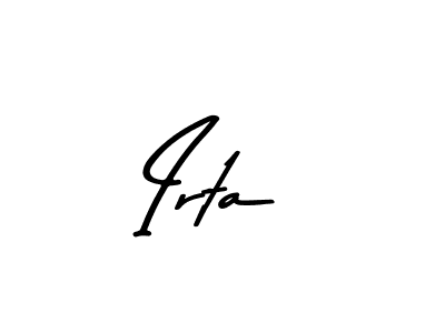 You should practise on your own different ways (Asem Kandis PERSONAL USE) to write your name (Irta) in signature. don't let someone else do it for you. Irta signature style 9 images and pictures png