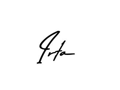 You should practise on your own different ways (Asem Kandis PERSONAL USE) to write your name (Irta) in signature. don't let someone else do it for you. Irta signature style 9 images and pictures png