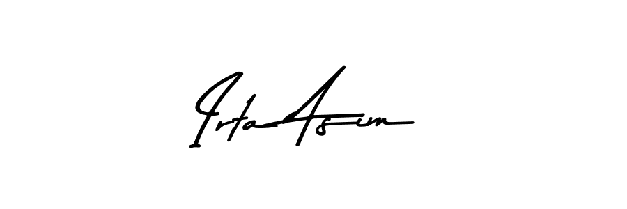 How to make Irta Asim name signature. Use Asem Kandis PERSONAL USE style for creating short signs online. This is the latest handwritten sign. Irta Asim signature style 9 images and pictures png