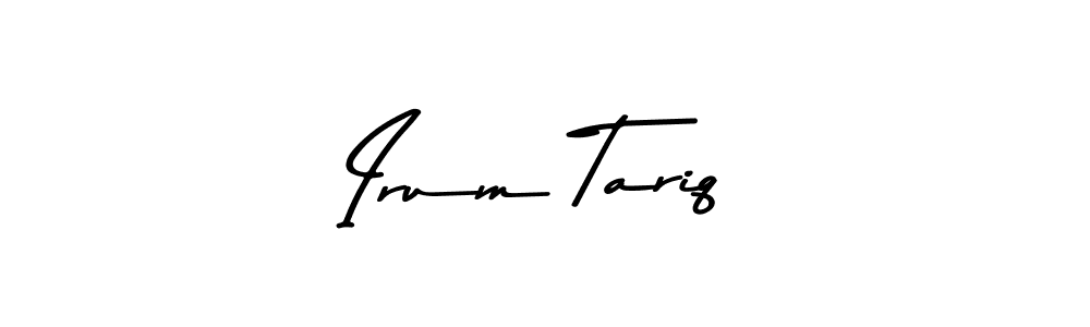 Design your own signature with our free online signature maker. With this signature software, you can create a handwritten (Asem Kandis PERSONAL USE) signature for name Irum Tariq. Irum Tariq signature style 9 images and pictures png