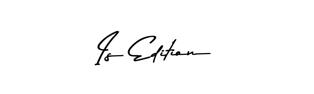 if you are searching for the best signature style for your name Is Edition. so please give up your signature search. here we have designed multiple signature styles  using Asem Kandis PERSONAL USE. Is Edition signature style 9 images and pictures png