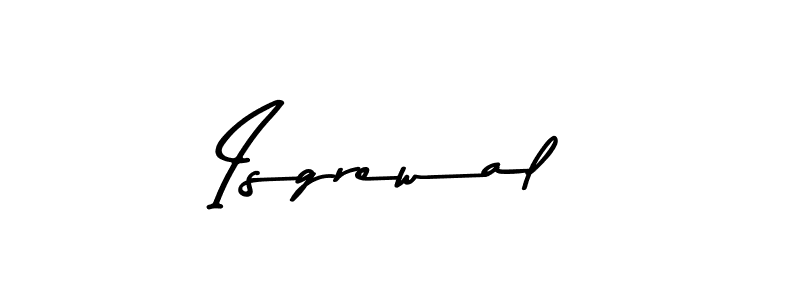 Create a beautiful signature design for name Isgrewal. With this signature (Asem Kandis PERSONAL USE) fonts, you can make a handwritten signature for free. Isgrewal signature style 9 images and pictures png