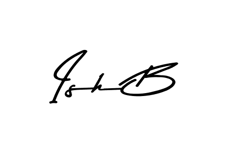 Create a beautiful signature design for name Ish B. With this signature (Asem Kandis PERSONAL USE) fonts, you can make a handwritten signature for free. Ish B signature style 9 images and pictures png