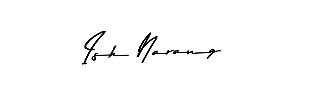Make a beautiful signature design for name Ish Narang. With this signature (Asem Kandis PERSONAL USE) style, you can create a handwritten signature for free. Ish Narang signature style 9 images and pictures png