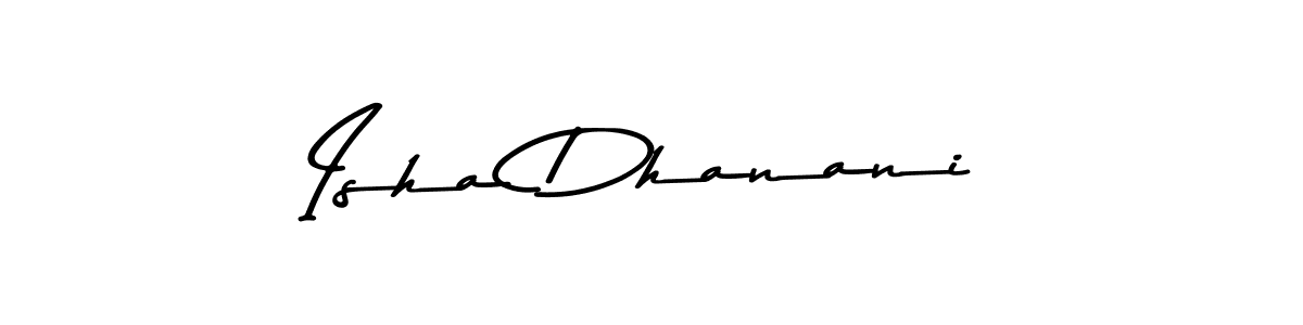 Use a signature maker to create a handwritten signature online. With this signature software, you can design (Asem Kandis PERSONAL USE) your own signature for name Isha Dhanani. Isha Dhanani signature style 9 images and pictures png