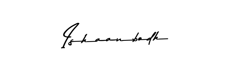 Make a beautiful signature design for name Ishaanbodh. With this signature (Asem Kandis PERSONAL USE) style, you can create a handwritten signature for free. Ishaanbodh signature style 9 images and pictures png