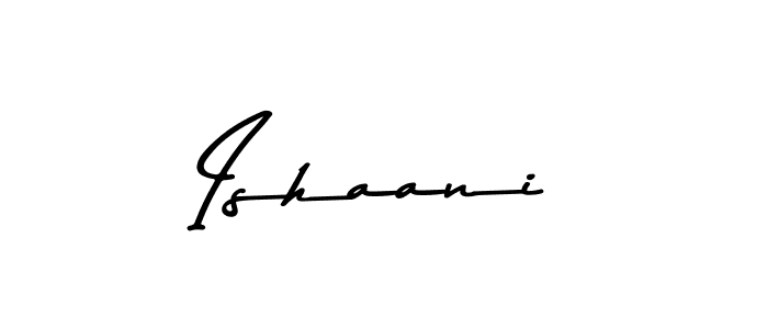 How to make Ishaani name signature. Use Asem Kandis PERSONAL USE style for creating short signs online. This is the latest handwritten sign. Ishaani signature style 9 images and pictures png