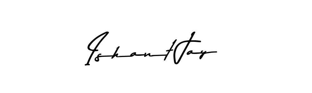 Ishant Jay stylish signature style. Best Handwritten Sign (Asem Kandis PERSONAL USE) for my name. Handwritten Signature Collection Ideas for my name Ishant Jay. Ishant Jay signature style 9 images and pictures png