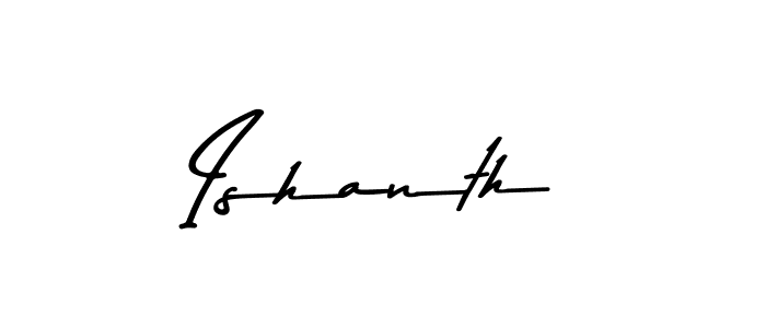 Ishanth stylish signature style. Best Handwritten Sign (Asem Kandis PERSONAL USE) for my name. Handwritten Signature Collection Ideas for my name Ishanth. Ishanth signature style 9 images and pictures png