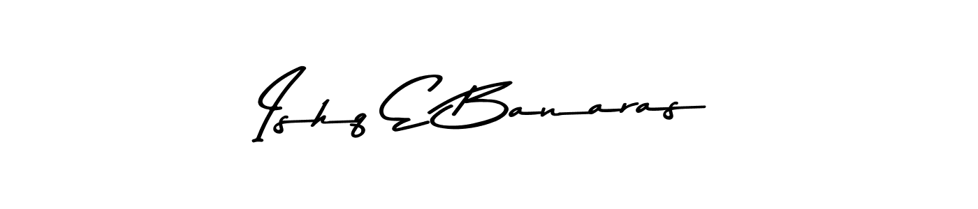Also You can easily find your signature by using the search form. We will create Ishq E Banaras name handwritten signature images for you free of cost using Asem Kandis PERSONAL USE sign style. Ishq E Banaras signature style 9 images and pictures png