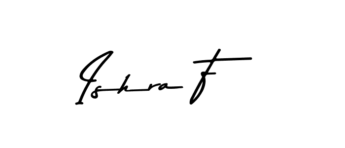 Also You can easily find your signature by using the search form. We will create Ishra F name handwritten signature images for you free of cost using Asem Kandis PERSONAL USE sign style. Ishra F signature style 9 images and pictures png